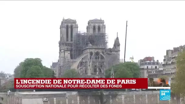 Souscription nationale pour récolter des fonds : "Notre-Dame appartient à l'humanité"