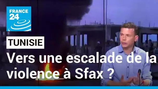 Tunisie : vers une escalade de la violence à Sfax ? • FRANCE 24