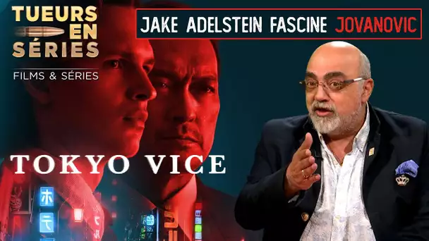 Pourquoi Jake Adelstein fascine Pierre Jovanovic ? - Tueurs en Séries - TVL