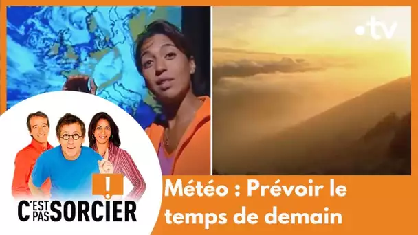 Météo : Prévoir le temps de demain - C'est pas sorcier [Intégrale]