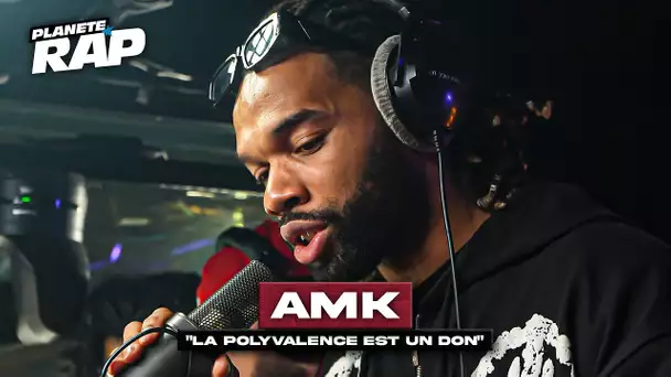 AMK - La polyvalence est un don #PlanèteRap