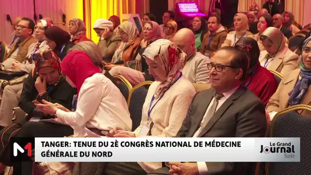 Tanger : Tenue du 2è congrès national de médecine générale du Nord