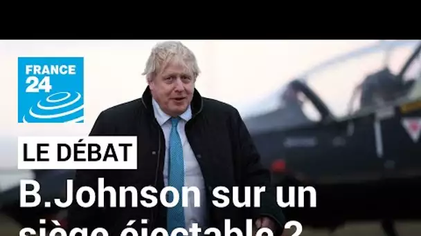 Boris Johnson sur un siège éjectable ? Le Premier ministre britannique joue son va-tout