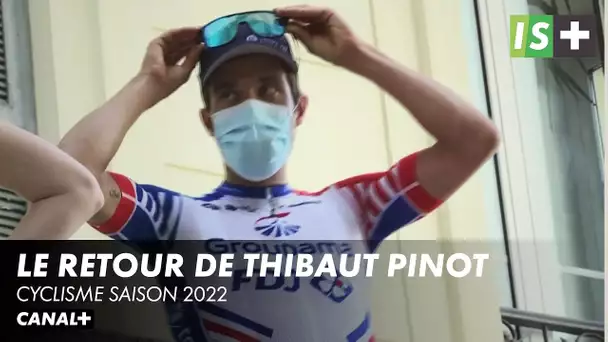 Le retour de Thibaut Pinot - Cyclisme saison 2022