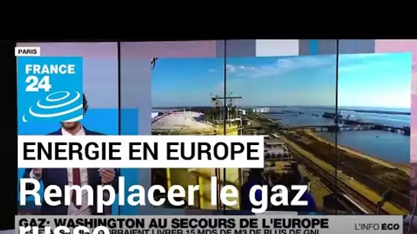 Le plan européen pour remplacer le gaz russe • FRANCE 24