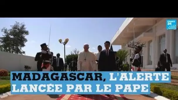 L'alerte lancée par le pape à Madagascar