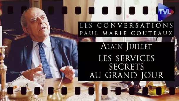 Les services secrets au grand jour - Les Conversations de P-M Coûteaux 345 avec Alain Juillet