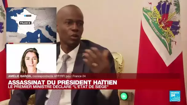 "Les rues de la capitale sont désertes" après l'assassinat du président haïtien Jovenel Moïse