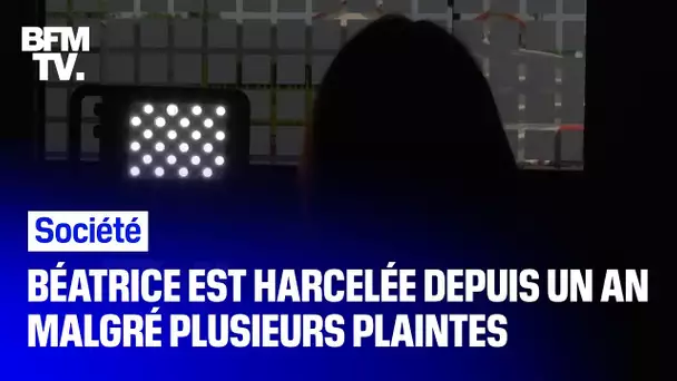 Harcelée depuis un an malgré plusieurs plaintes, elle raconte ce qu'elle vit