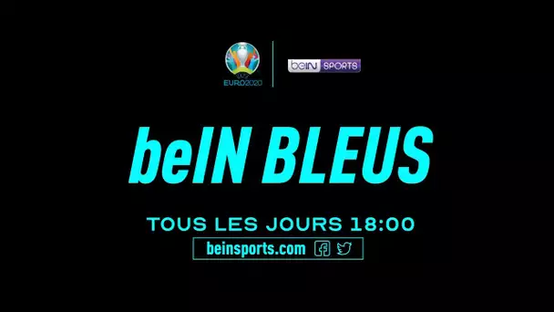 🇫🇷⚽️ beINBLEUS fait son retour le 4 mars !