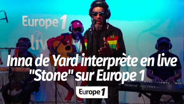 VIDÉO - Inna de Yard interprète en live "Stone" sur Europe 1