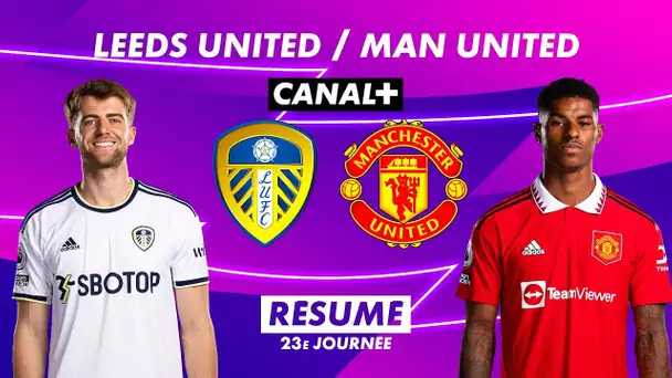 Le résumé de Leeds United / Manchester United - Premier League 2022-23 (23ème journée)