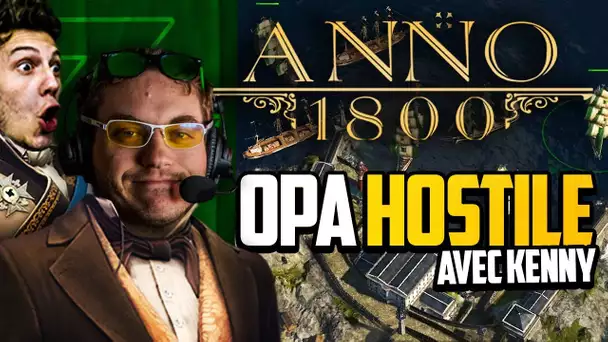 Anno 1800 #21 (ft. Kenny) : OPA hostile