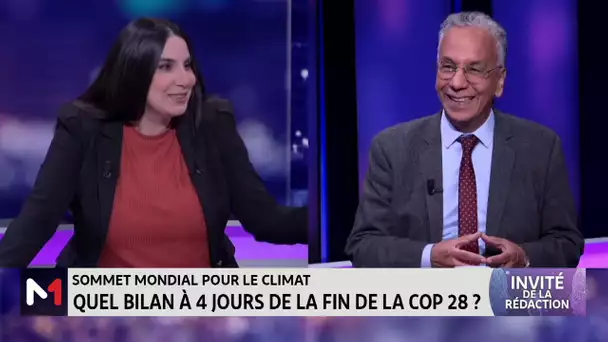 #LinvitédelaRédaction.. Quel bilan à 4 jours de la fin de la COP28? Décryptage de Driss Aissaoui