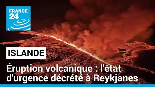 Nouvelle éruption volcanique en Islande, l'état d'urgence décrété sur la péninsule de Reykjanes