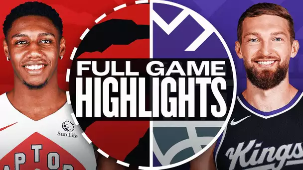 RAPTORS at KINGS | FULL GAME HIGHLIGHTS | November 6, 2024