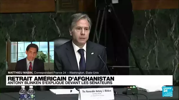 Retrait américain d'Afghanistan : nouvelle journée de face à face entre Antony Blinken et les ...