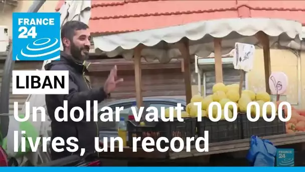 Liban : record historique pour la livre, à 100 000 pour un dollar sur le marché noir • FRANCE 24