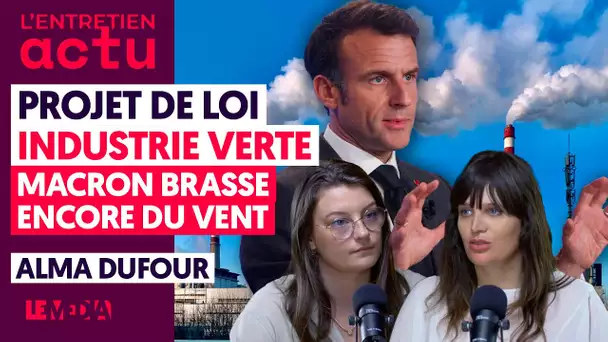 PROJET DE LOI INDUSTRIE VERTE : MACRON BRASSE ENCORE DU VENT