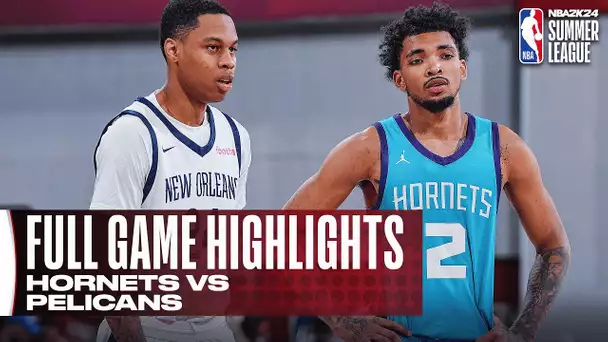 HORNETS vs PELICANS | NBA SUMMER LEAGUE | FULL GAME HIGHLIGHTS