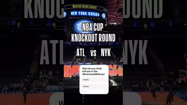 Win or Go home in the #EmiratesNBACup Knockout round! Hawks or Knicks? 🏆👀|#Shorts