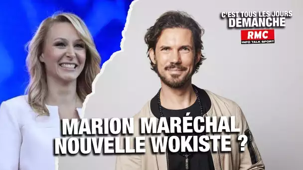 ARNAUD DEMANCHE : MARION MARÉCHAL NOUVELLE WOKISTE ?