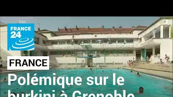 France : nouvelle polémique sur le port du burkini dans une piscine de Grenoble • FRANCE 24