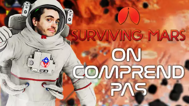 Surviving Mars #11 : On comprend pas