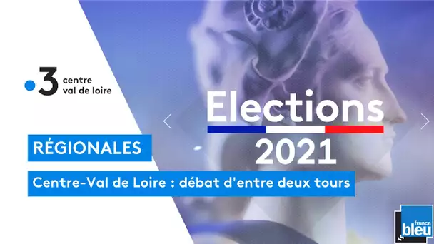 Débat d'entre-deux-tours des élections régionales en Centre-Val de Loire