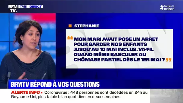 Mon mari est en arrêt garde d'enfant jusqu'au 10 mai, basculera-t-il au chômage partiel le 1er mai?