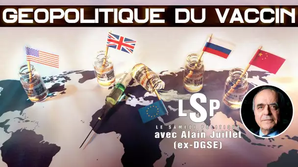 Vaccins: géopolitique et (im)puissance du nouvel ordre mondial –Le Samedi Politique ac Alain Juillet