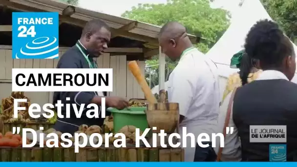 Cameroun : le festival "Diaspora Kitchen", une rencontre entre chefs camerounais et Afro-Américains