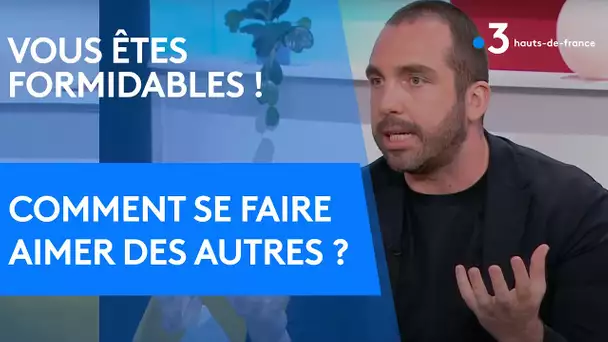 Comment se faire aimer des autres ? Avec Romain Vandendorpe, spécialiste neurosciences.