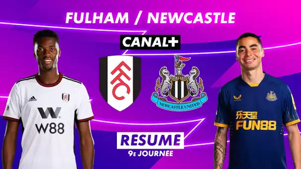 Le résumé de Fulham / Newcastle - Premier League 2022-23 (9ème journée)