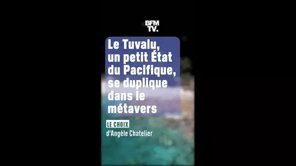 Menacées par la montée des eaux, les îles Tuvalu se dupliquent dans le métavers