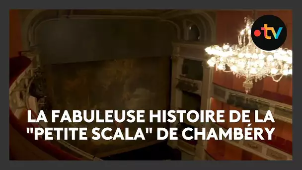 Découvrez la fabuleuse histoire de la "petite Scala" de Chambéry qui fête son bicentenaire