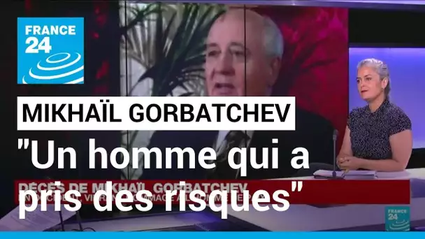 Décès de Mikhaïl Gorbatchev : "Un homme qui a pris de nombreux risques" • FRANCE 24