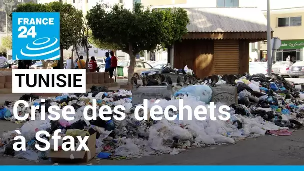 Tunisie : à Sfax, une crise des déchets qui dure et des citoyens en colère • FRANCE 24