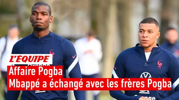 Affaire Pogba : Mbappé a appelé Paul et Mathias Pogba pour demander des explications