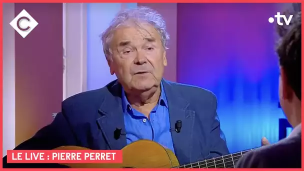 Le live : Pierre Perret chante "Mon p'tit loup" et "Lily" - C à Vous - 06/10/2021