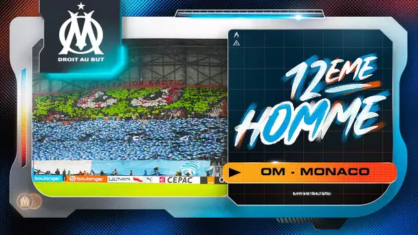 𝗟𝗲 𝟭𝟮𝗲̀𝗺𝗲 𝗵𝗢𝗠𝗺𝗲 📢 l OM 🆚 Monaco 💥