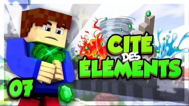 Cité des éléments #7 - Je me fais ban de la cité des éléments !?!