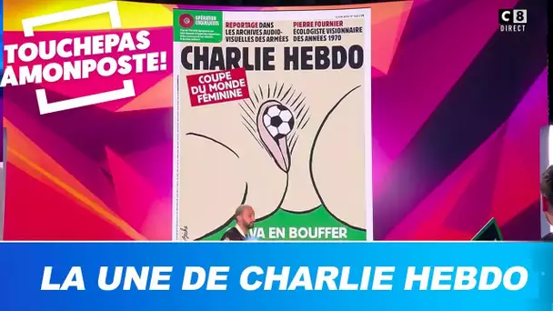 "Une" de Charlie Hebdo sur la Coupe du monde féminine de foot : TPMP réagit !