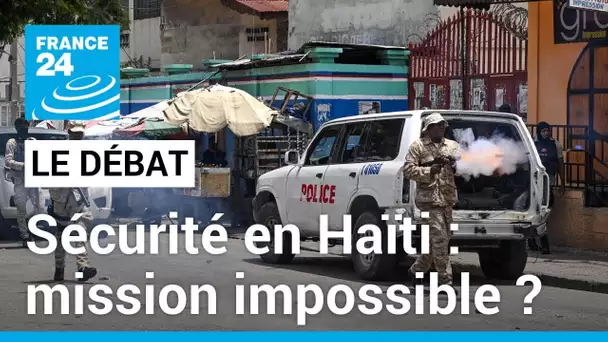 Sécurité en Haïti : mission impossible ? • FRANCE 24