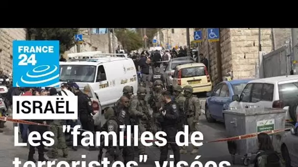 Après les attaques à Jérusalem-Est, Israël durcit le ton contre des "familles de terroristes"