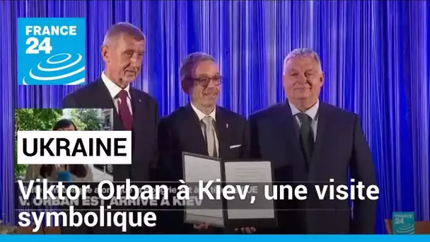 Ukraine : Viktor Orban à Kiev, une visite symbolique • FRANCE 24