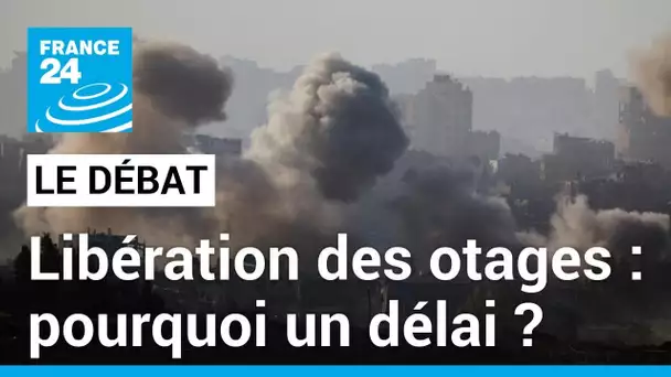 Libération des otages, pourquoi un délai ? Les premiers otages libérés vendredi à 16h