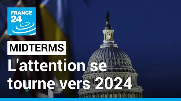 Midterms aux États-Unis : alors que le dépouillement continue, l'attention se tourne vers 2024