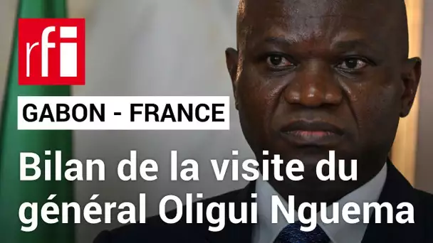 Gabon-France : bilan de la visite du général Oligui Nguema • RFI