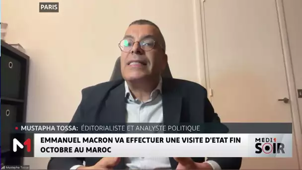 Le point sur la visite d´Etat d´Emmanuel Macron au Maroc avec Mustapha Tossa